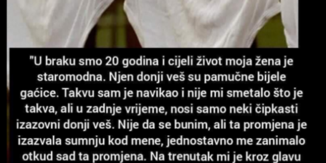 “U braku smo 20 godina i cijeli život moja žena je malo staromodna”